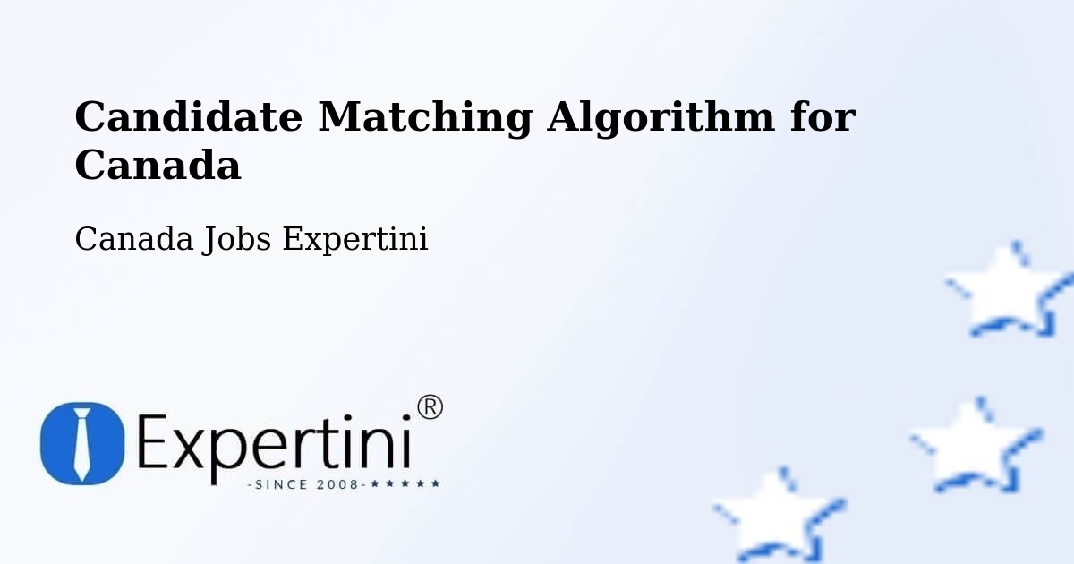 Candidate Matching Algorithm Overview – Victoria - Canada Jobs Expertini