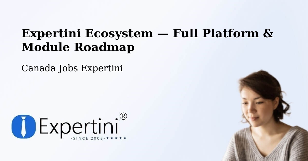 Expertini Ecosystem — Full Platform & Module Roadmap – Victoria