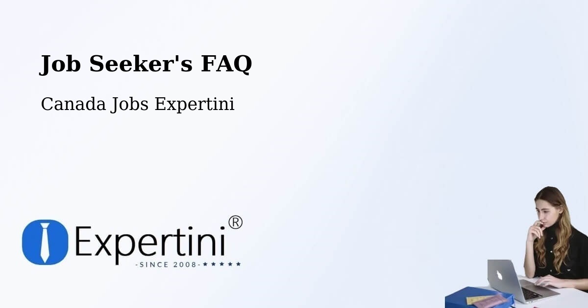 Job Seeker's FAQ - Canada Jobs Expertini