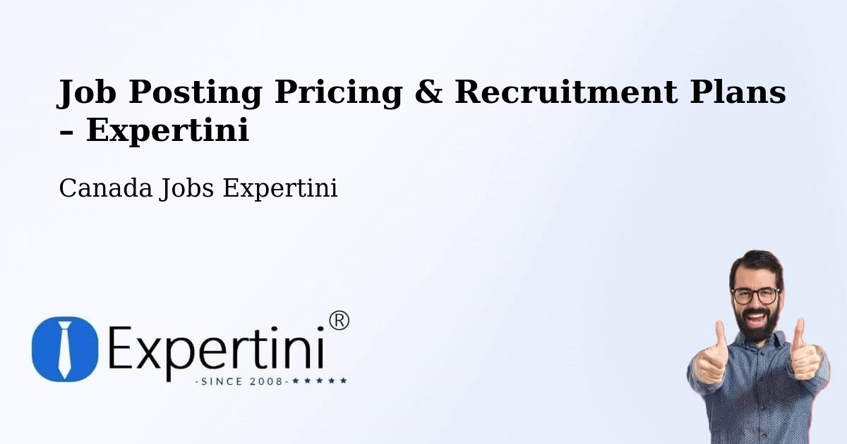 Job Posting Pricing & Recruitment Plans – Victoria - Victoria, Canada Jobs Expertini